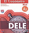 El Cronómetro - Nivel A1: Manual de preparación del DELE / Übungsbuch mit MP3-CD