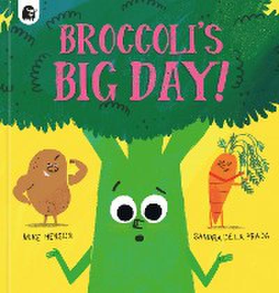 Broccoli’s Big Day!