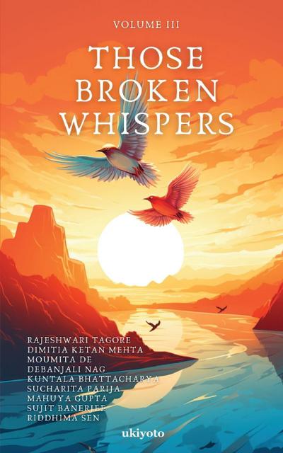 Those Broken Whispers Volume III
