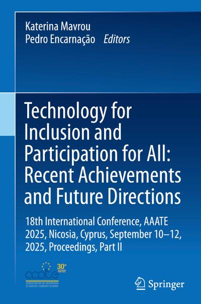 Technology for Inclusion and Participation for All: Recent Achievements and Future Directions