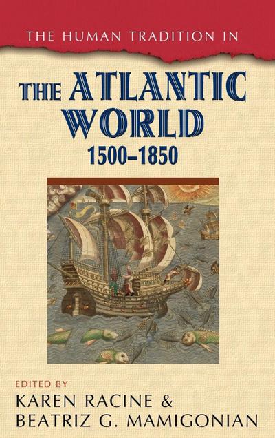 Human Tradition in the Atlantic World, 1500-1850