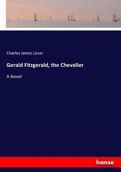 Gerald Fitzgerald, the Chevalier