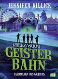 Dread Wood. Geisterbahn - Jahrmarkt des Grauens