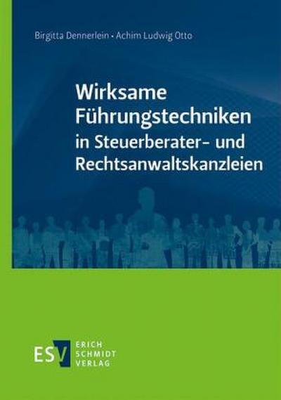 Wirksame Führungstechniken in Steuerberater- und Rechtsanwaltskanzleien