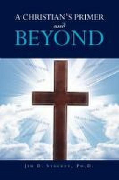 A CHRISTIAN’S PRIMER and BEYOND