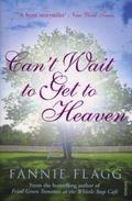 Can’t Wait to Get to Heaven