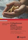 Frühgeborene pflegen - Eltern beraten und begleite