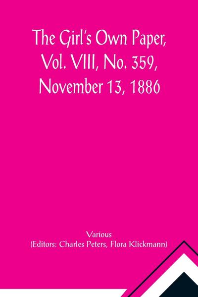 The Girl’s Own Paper, Vol. VIII, No. 359, November 13, 1886