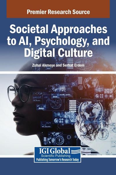 Societal Approaches to AI, Psychology, and Digital Culture