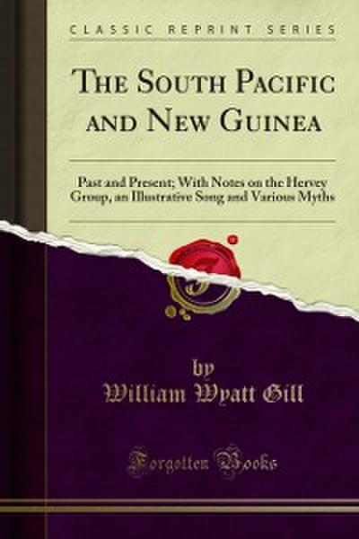 The South Pacific and New Guinea