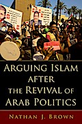 Arguing Islam after the Revival of Arab Politics