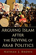Arguing Islam after the Revival of Arab Politics