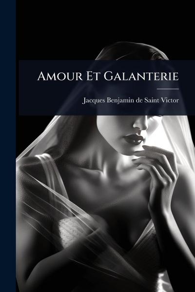 Amour Et Galanterie