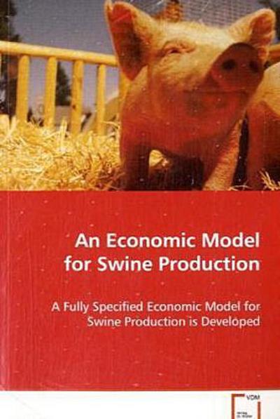 An Economic Model for Swine Production