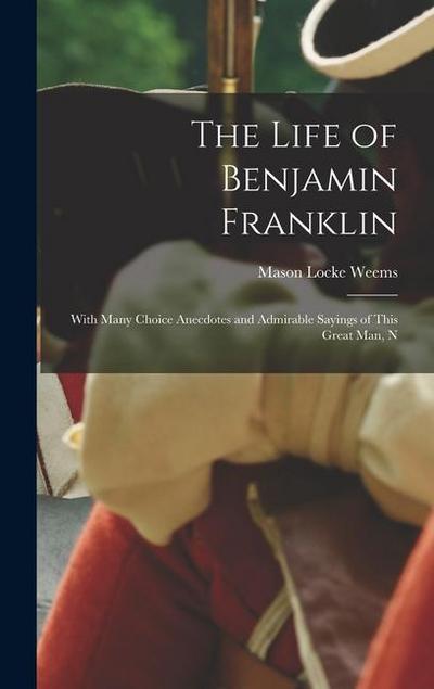 The Life of Benjamin Franklin