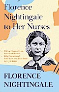 Florence Nightingale to Her Nurses
