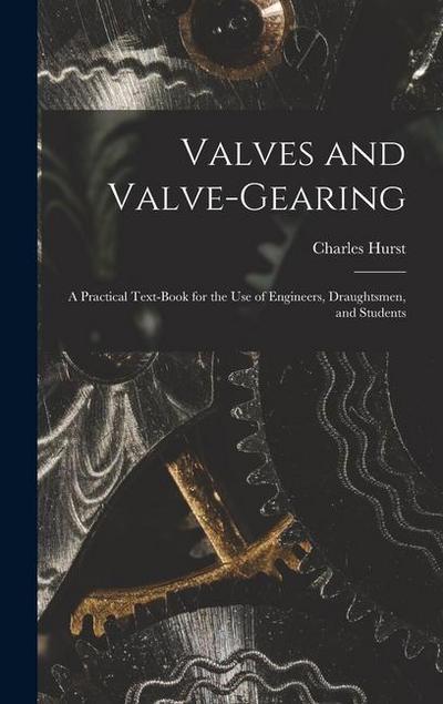 Valves and Valve-Gearing