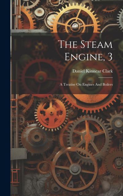 The Steam Engine, 3