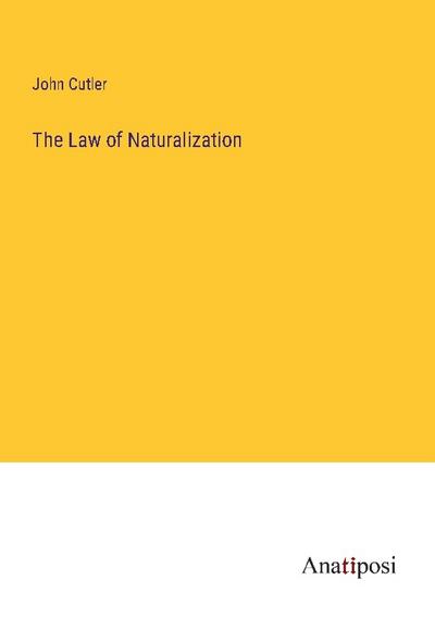 The Law of Naturalization