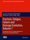 Fracture, Fatigue, Failure and Damage Evolution, V