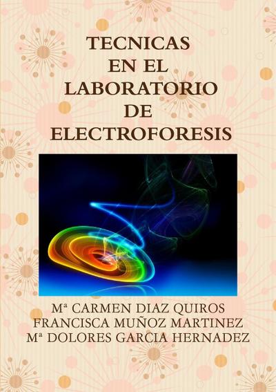 TECNICAS EN EL LABORATORIO DE ELECTROFORESIS