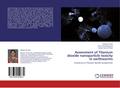 Assessment of Titanium dioxide nanoparticle toxici