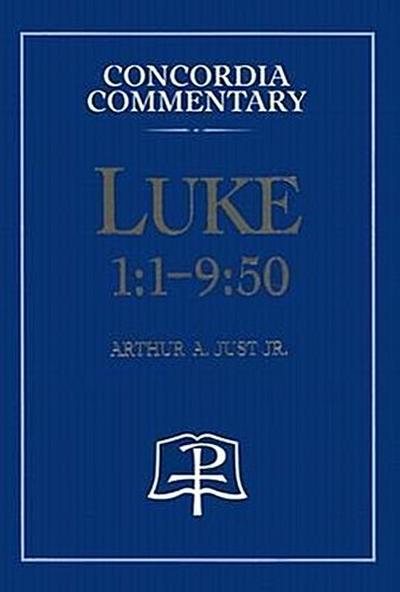 Luke 1:1-9:50 - Concordia Commentary