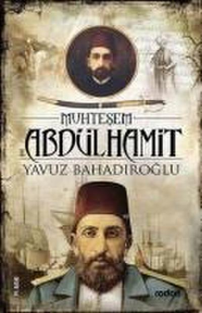 Bahadiroglu, Y: Muhtesem II. Abdülhamit Han