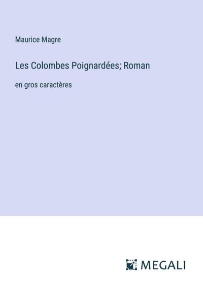 Les Colombes Poignardées; Roman