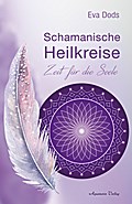 Schamanische Heilkreise