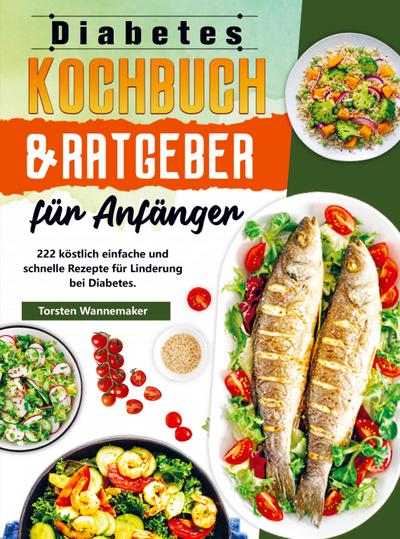 Diabetes Kochbuch & Ratgeber für Anfänger