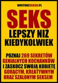Seks lepszy niz kiedykolwiek