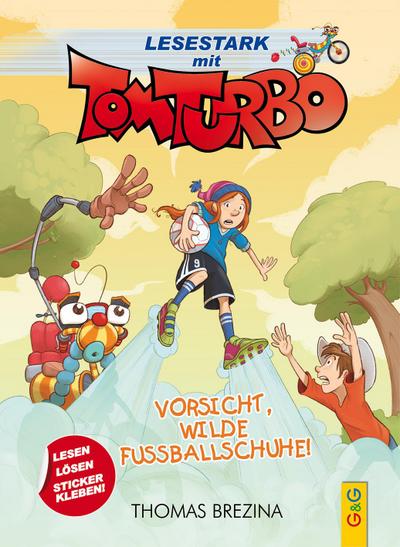 Tom Turbo - Lesestark - Vorsicht, wilde Fußballschuhe!