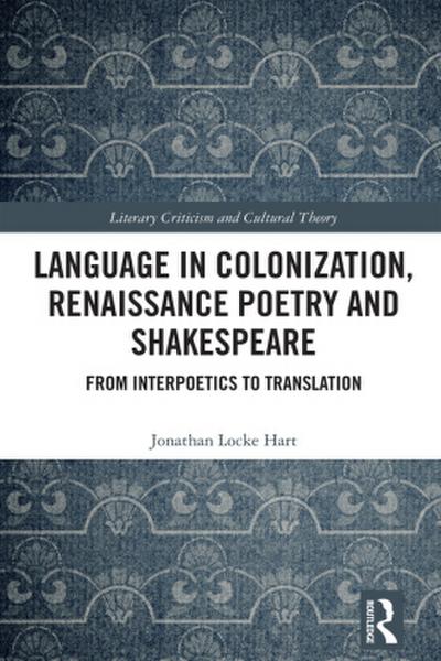 Language in Colonization, Renaissance Poetry and Shakespeare