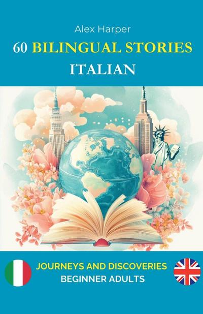 60 Bilingual Stories to Learn Italian