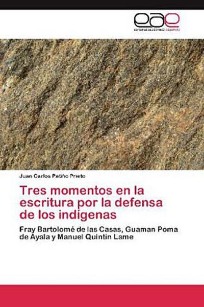 Tres momentos en la escritura por la defensa de los indígenas