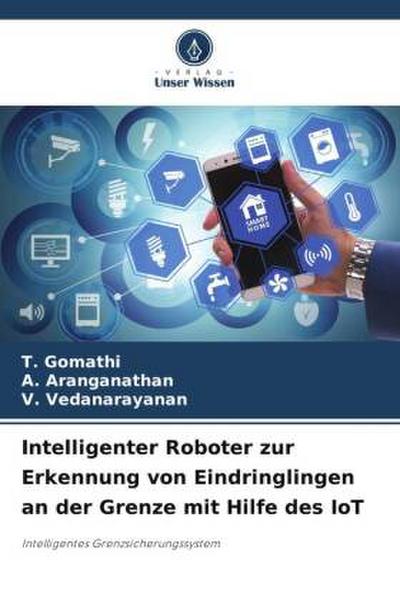 Intelligenter Roboter zur Erkennung von Eindringlingen an der Grenze mit Hilfe des IoT