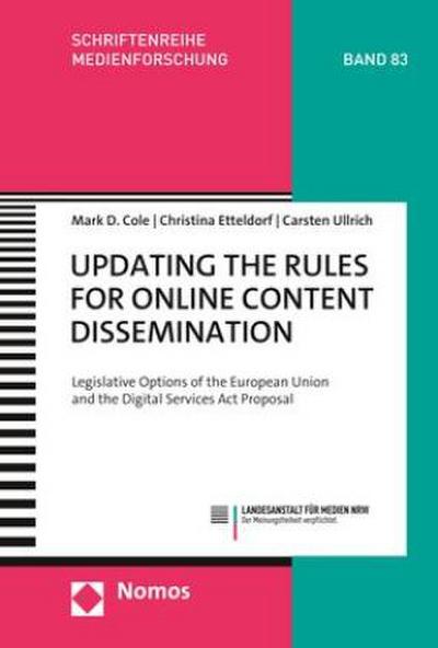Updating the Rules for Online Content Dissemination: Legislative Options of the European Union and the Digital Services Act Proposal (Schriftenreihe Medienforschung der Landesanstalt für Medien NRW)