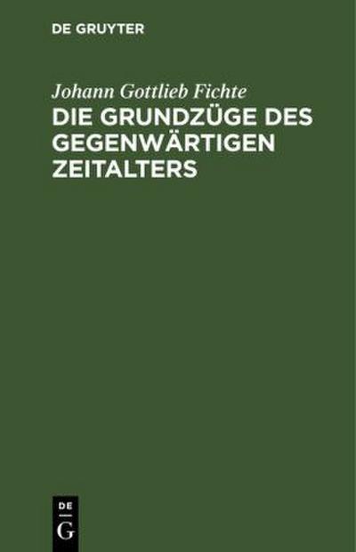 Die Grundzüge des gegenwärtigen Zeitalters