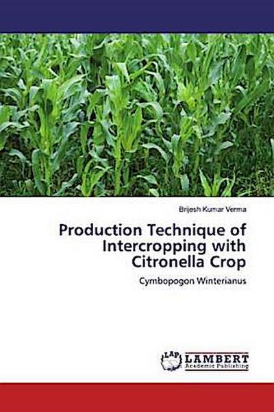 Production Technique of Intercropping with Citronella Crop