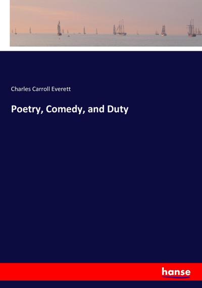 Poetry, Comedy, and Duty