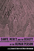 Dante, Mercy, and the Beauty of the Human Person