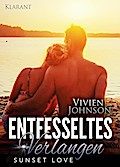 Entfesseltes Verlangen - Sunset Love. Erotischer Roman