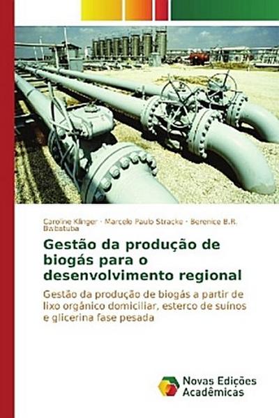 Gestão da produção de biogás para o desenvolvimento regional
