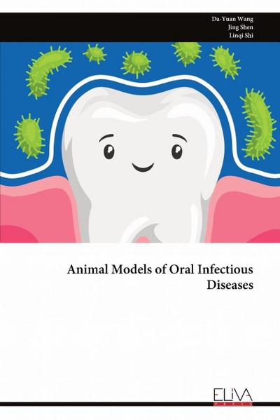 Animal Models of Oral Infectious Diseases