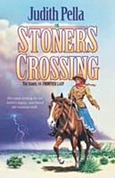 Stoner’s Crossing (Lone Star Legacy Book #2)