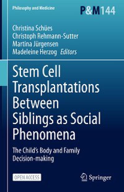 Stem Cell Transplantations Between Siblings as Social Phenomena