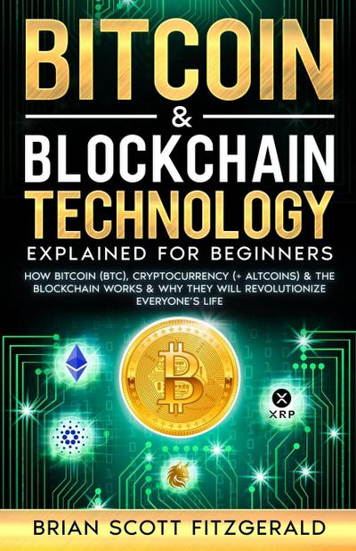 Bitcoin & Blockchain Technology Explained For Beginners