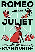 Romeo and/or Juliet