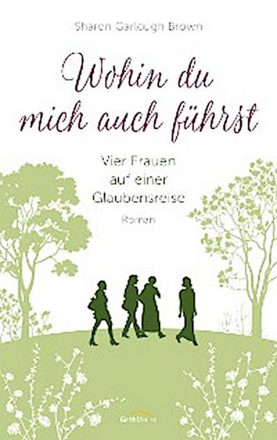 Wohin du mich auch führst